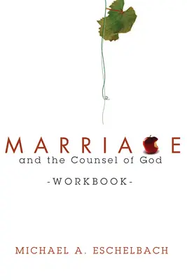 Małżeństwo i Boża rada - zeszyt ćwiczeń - Marriage and the Counsel of God Workbook