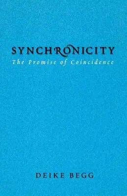 Synchroniczność: Obietnica przypadku - Synchronicity: The Promise of Coincidence