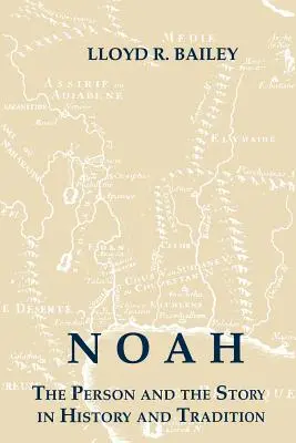 Noe: osoba i opowieść w historii i tradycji - Noah: The Person and the Story in History and Tradition