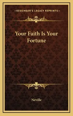 Twoja wiara jest twoją fortuną - Your Faith Is Your Fortune