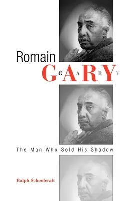 Romain Gary: Człowiek, który sprzedał swój cień - Romain Gary: The Man Who Sold His Shadow