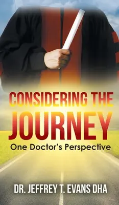 Rozważając podróż: Perspektywa jednego lekarza - Considering the Journey: One Doctor's Perspective