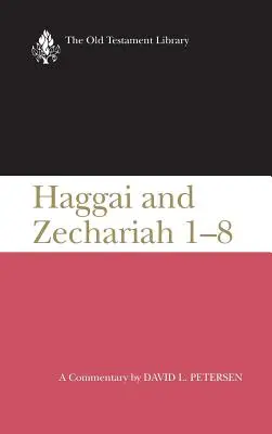 Księga Aggeusza i Zachariasza 1-8: Komentarz - Haggai and Zechariah 1-8: A Commentary