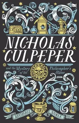 Nicholas Culpeper i tajemnica kamienia filozoficznego - Nicholas Culpeper and the Mystery of the Philosopher's Stone