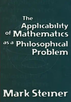 Zastosowanie matematyki jako problem filozoficzny - Applicability of Mathematics as a Philosophical Problem