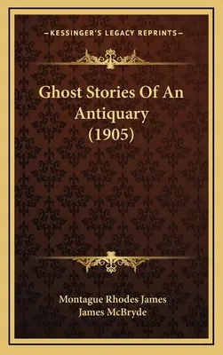 Opowieści o duchach antykwariusza (1905) - Ghost Stories Of An Antiquary (1905)