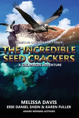 Niesamowite krakersy z nasion: Przygoda na Galapagos - The Incredible Seed Crackers: A Galapagos Adventure