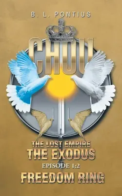 Chou the Lost Empire: The Exodus/Freedom Rings