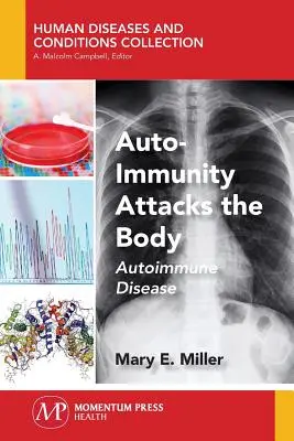 Autoimmunizacja atakuje organizm: Choroba autoimmunologiczna - Auto-Immunity Attacks the Body: Autoimmune Disease