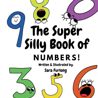 Super głupia książka o liczbach: Część serii supergłupich książek edukacyjnych - The Super Silly Book of Numbers: Part of the Super Silly Educational Book Series