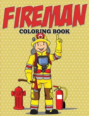 Kolorowanka ze strażakiem - Fireman Coloring Book