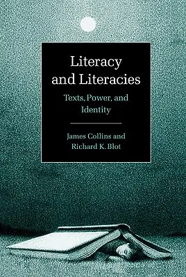 Literacy and Literacies: Teksty, władza i tożsamość - Literacy and Literacies: Texts, Power, and Identity