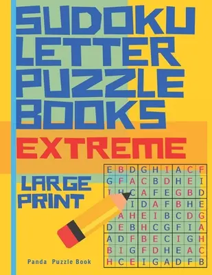 Sudoku Letter Puzzle Books - Extreme - Large Print: Sudoku z literami - Gry umysłowe dla dorosłych - Gry logiczne dla dorosłych - Sudoku Letter Puzzle Books - Extreme - Large Print: Sudoku with letters -Brain Games Book for Adults - Logic Games For Adults