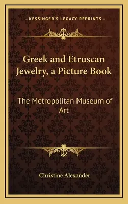 Biżuteria grecka i etruska, książka obrazkowa: Metropolitan Museum of Art - Greek and Etruscan Jewelry, a Picture Book: The Metropolitan Museum of Art