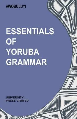 Podstawy gramatyki języka Yoruba - Essentials of Yoruba Grammar