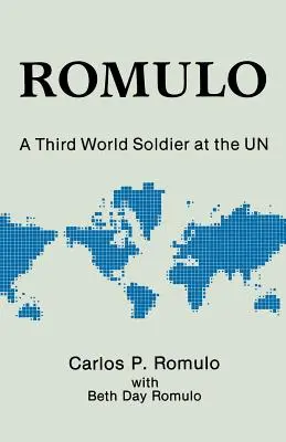 Romulo: Żołnierz Trzeciego Świata w ONZ - Romulo: A Third World Soldier at the Un