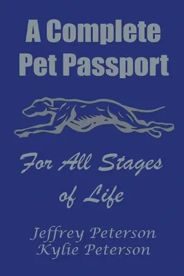 Kompletny psi paszport na wszystkie etapy życia - A Complete Dog Passport For All Stages of Life