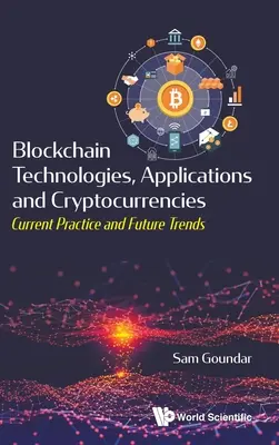Technologie, aplikacje i kryptowaluty Blockchain: Obecna praktyka i przyszłe trendy - Blockchain Technologies, Applications and Cryptocurrencies: Current Practice and Future Trends