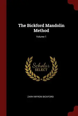 Metoda gry na mandolinie Bickforda; tom 1 - The Bickford Mandolin Method; Volume 1