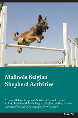 Ćwiczenia z owczarkiem belgijskim Malinois Ćwiczenia z owczarkiem belgijskim Malinois (sztuczki, gry i zwinność) Obejmuje: Zwinność owczarka belgijskiego Malinois, Łatwe - Malinois Belgian Shepherd Activities Malinois Belgian Shepherd Activities (Tricks, Games & Agility) Includes: Malinois Belgian Shepherd Agility, Easy