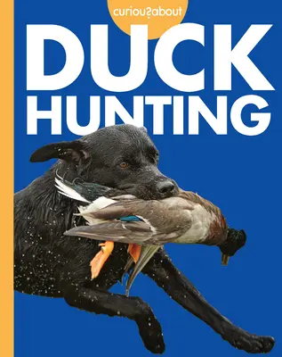 Zaciekawienie polowaniem na kaczki - Curious about Duck Hunting