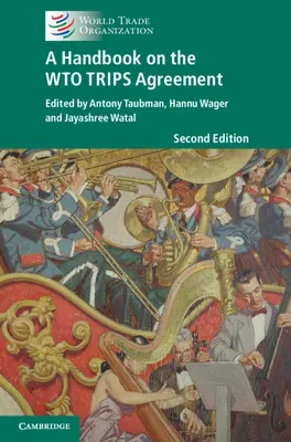 Podręcznik dotyczący porozumienia WTO TRIPS - A Handbook on the WTO TRIPS Agreement