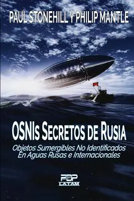 OSNIs SECRETOS DE RUSIA: Niezidentyfikowane przedmioty w wodach Rosji i na świecie - OSNIs SECRETOS DE RUSIA: Objetos sumergibles no identificados en aguas rusas e internacionales