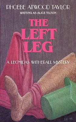 Lewa noga: tajemnica Leonidasa Witheralla - The Left Leg: A Leonidas Witherall Mystery