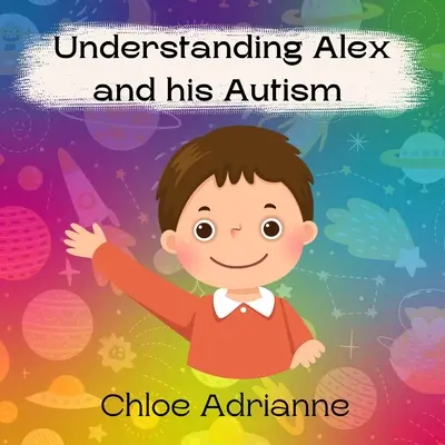 Zrozumieć Alexa i jego autyzm - Understanding Alex and his Autism