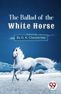 Ballada o białym koniu - The Ballad Of The White Horse