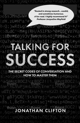 Talking for Success: Tajne kody konwersacji - i jak je opanować - Talking for Success: The Secret Codes of Conversation - And How to Master Them