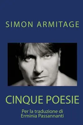 SIMON ARMITAGE. Cinque poesie: Traduzione di Erminia Passannanti