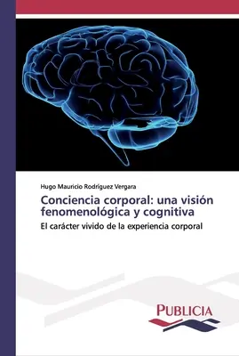 Świadomość cielesna: wizja fenomenologiczna i poznawcza - Conciencia corporal: una visin fenomenolgica y cognitiva