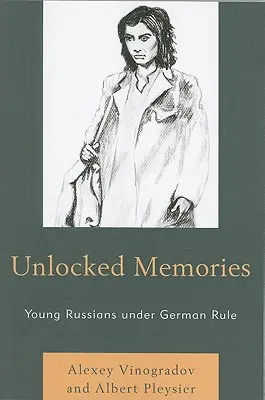 Odblokowane wspomnienia: Młodzi Rosjanie pod rządami Niemców - Unlocked Memories: Young Russians under German Rule