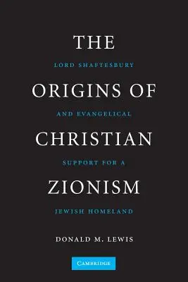 Początki chrześcijańskiego syjonizmu: Lord Shaftesbury i ewangelickie wsparcie dla żydowskiej ojczyzny - The Origins of Christian Zionism: Lord Shaftesbury and Evangelical Support for a Jewish Homeland