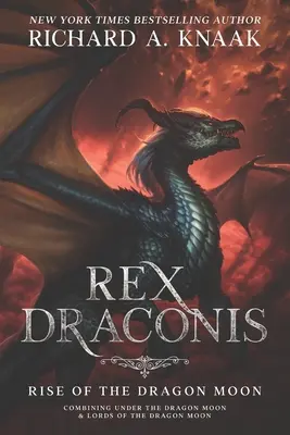 Rex Draconis: Powstanie Smoczego Księżyca - Rex Draconis: Rise of the Dragon Moon