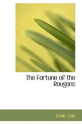 Fortuna Rougonów - The Fortune of the Rougons