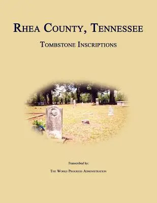 Hrabstwo Rhea, Tennessee, Inskrypcje nagrobne - Rhea County, Tennessee, Tombstone Inscriptions