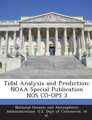 Analiza i przewidywanie pływów: Noaa Special Publication Nos Co-Ops 3 - Tidal Analysis and Prediction: Noaa Special Publication Nos Co-Ops 3