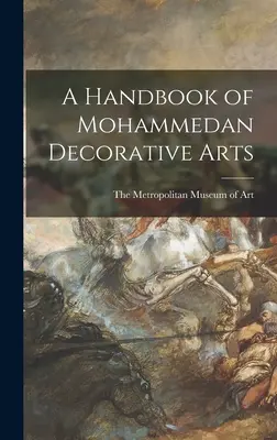 Podręcznik mahometańskiej sztuki dekoracyjnej - A Handbook of Mohammedan Decorative Arts