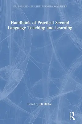 Podręcznik praktycznego nauczania i uczenia się drugiego języka - Handbook of Practical Second Language Teaching and Learning