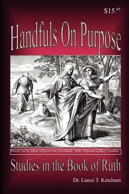 Celowe garści, studia nad Księgą Rut - Handfuls on Purpose, Studies in the Book of Ruth