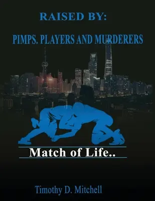 Wychowani przez PIMPS. GRACZE I MORDERCY - Raised By PIMPS. PLAYERS AND MURDERERS