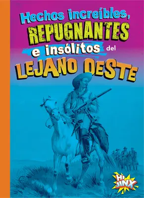 Niesamowite, odrażające i niezwykłe fakty o mumiach z Lejano Oeste - Hechos Increbles, Repugnantes E Inslitos del Lejano Oeste