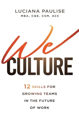 We Culture: 12 umiejętności dla rozwijających się zespołów w przyszłości pracy - We Culture: 12 Skills for Growing Teams in the Future of Work