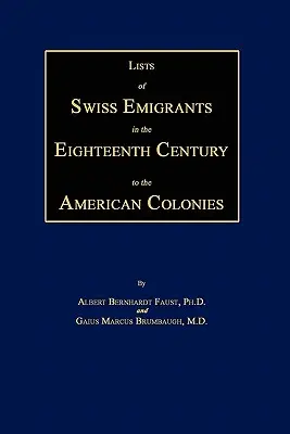 Listy szwajcarskich emigrantów w XVIII wieku do amerykańskich kolonii. Dwa tomy w jednym - Lists of Swiss Emigrants in the Eighteenth Century to the American Colonies. Two Volumes in One