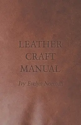 Podręcznik rzemiosła skórzanego - Leather Craft Manual