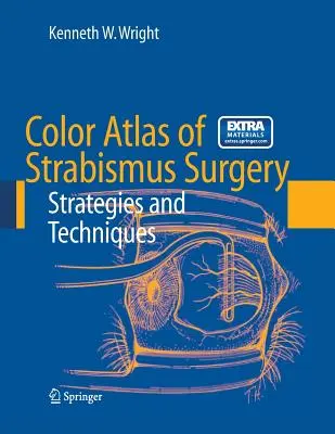 Kolorowy atlas chirurgii zeza: Strategie i techniki [z DVD] - Color Atlas of Strabismus Surgery: Strategies and Techniques [With DVD]