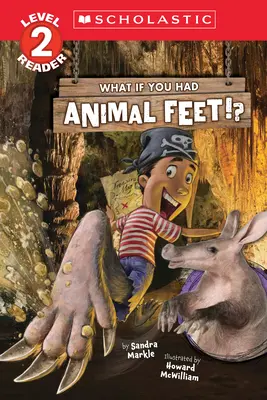 Co by było, gdybyś miał zwierzęce stopy!? (Level 2 Reader) - What If You Had Animal Feet!? (Level 2 Reader)