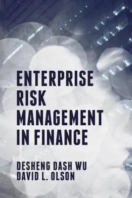 Zarządzanie ryzykiem korporacyjnym w finansach - Enterprise Risk Management in Finance